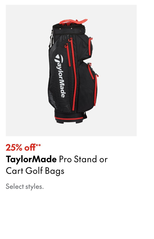 Taylormade Pro Stand Or Cart Golf Bags
25% off
Our ticket price. Select styles.

