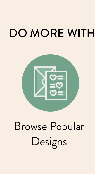 Browse Popular Designs