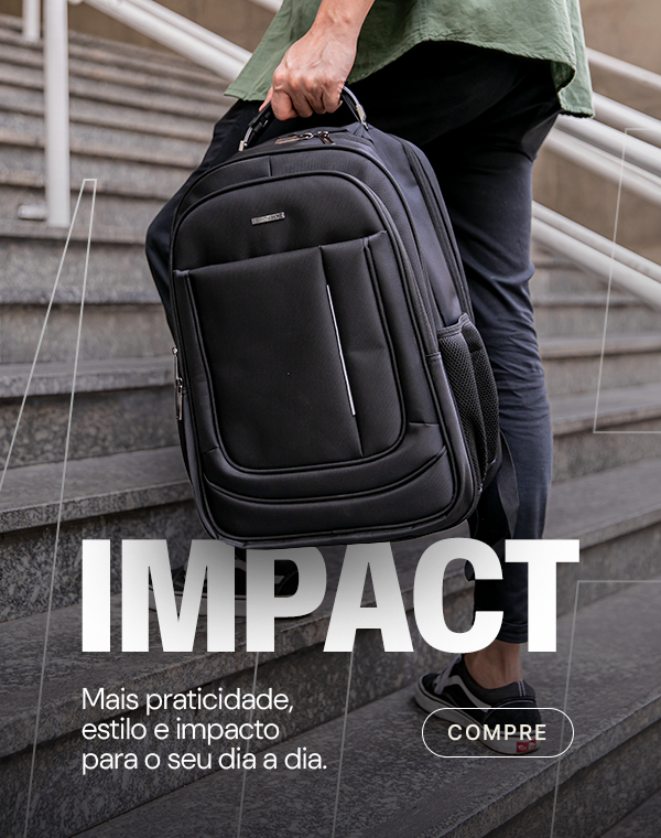 IMPACT | Mais praticidade estilo e impacto para o seu dia a dia.