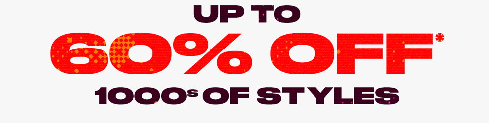 Up to 60% Off* 1000's of styles