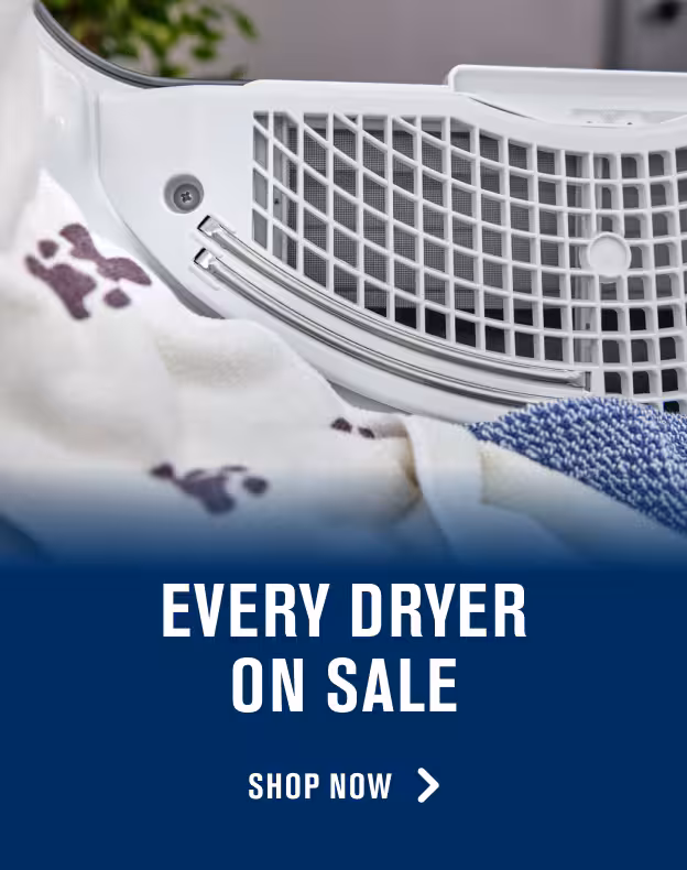EVERY DRYER ON SALE - SHOP NOW >
