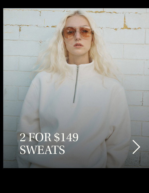 Shop Now: 2 for $149 Sweats