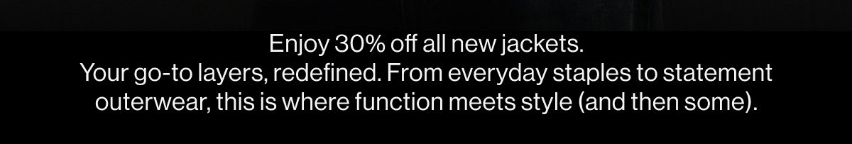 Built for Cold: 30% Off Full Price Jackets