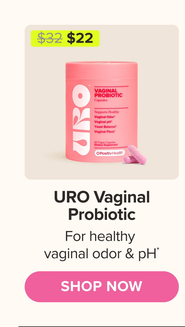 URO Vaginal Probiotic - For healthy vaginal odor & pH* SHOP NOW