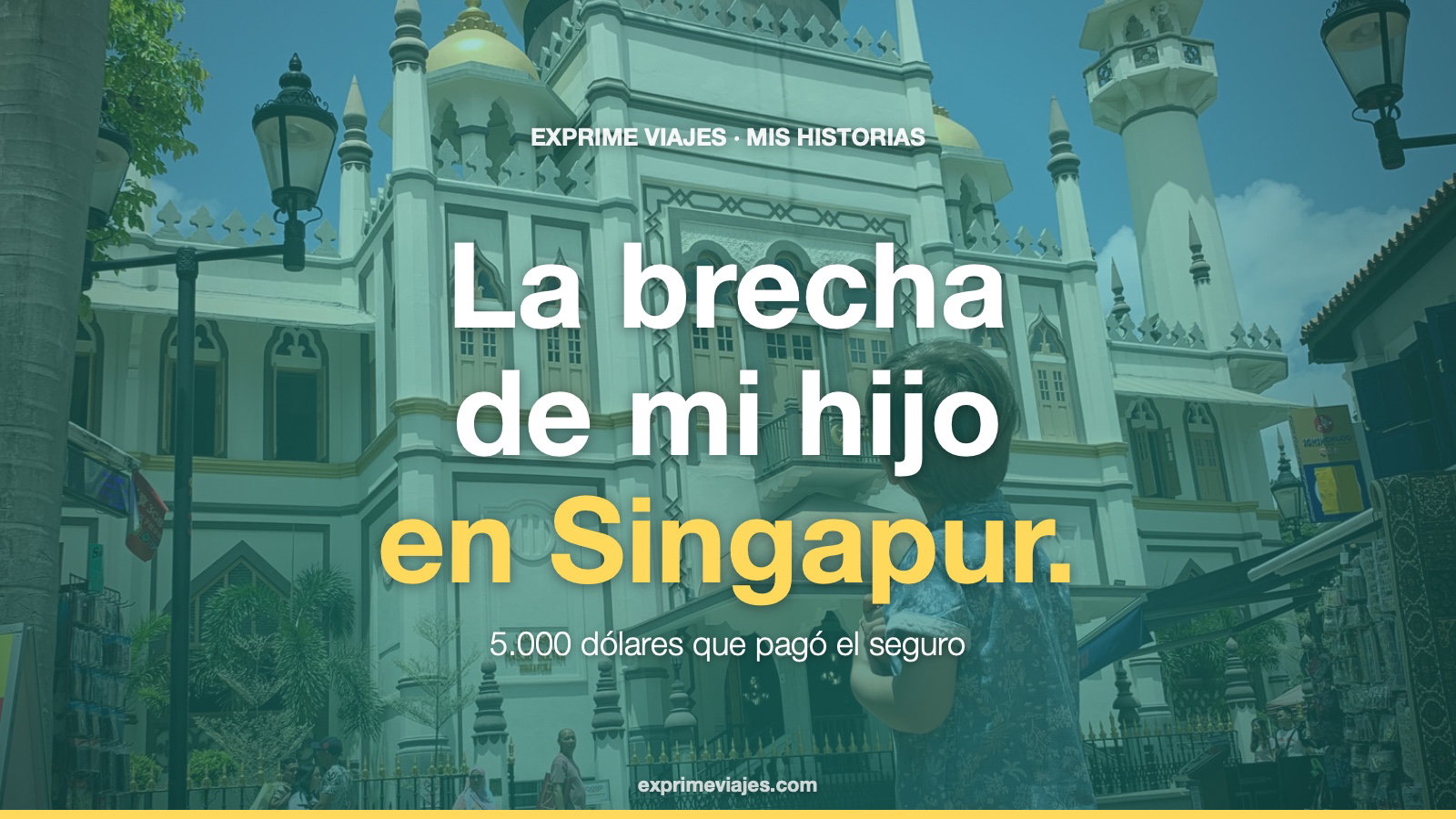 Brecha en la cabeza de mi hijo en Singapur: por qué nunca viajo sin seguro