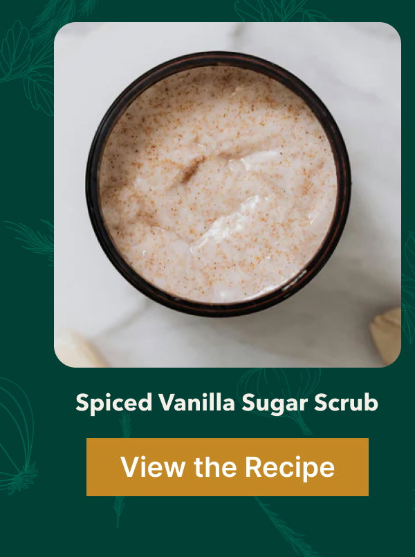 Spiced Vanilla Sugar Scrub [View the Recipe]