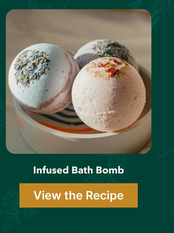 Infused Bath Bomb [[View the Recipe]