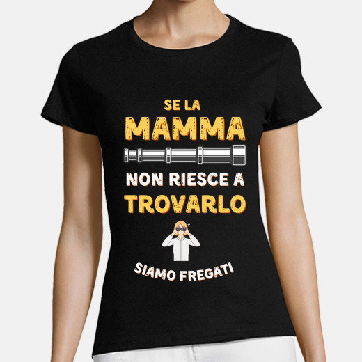 Maglietta se la mamma non riesce a trovarlo
