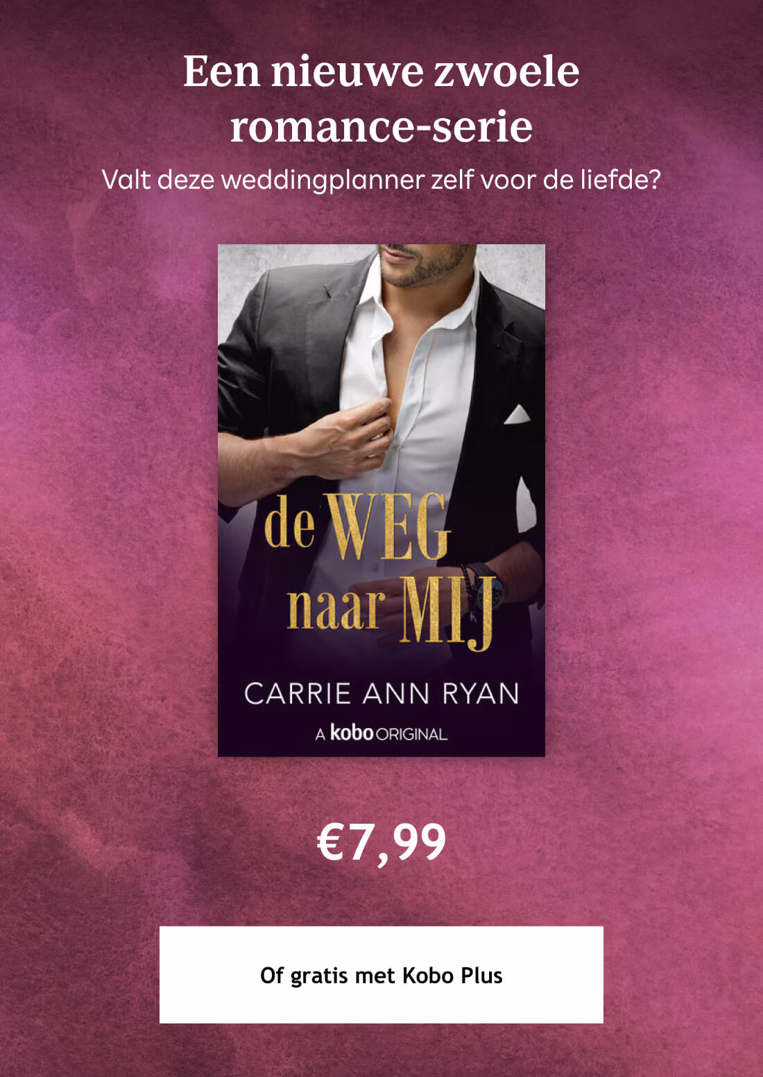 Een nieuwe zwoele romance-serie. Valt deze weddingplanner zelf voor de liefde? De weg naar mij. Carrie Ann Ryan. €7,99. Of gratis met Kobo Plus