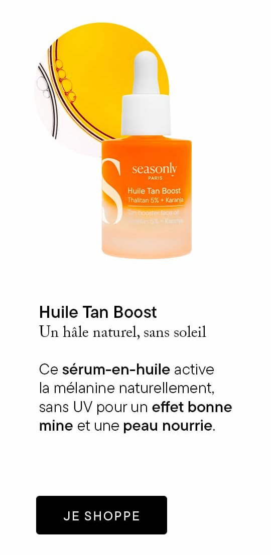 Huile Tan Boost : Un hâle naturel, sans soleil. Ce sérum-en-huile active la mélanine naturellement, sans UV pour un effet bonne mine et une peau nourrie.