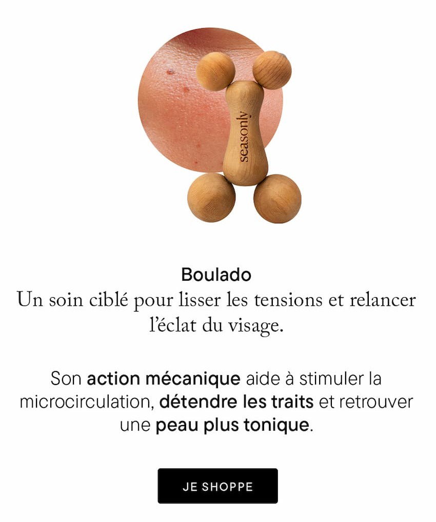 Boulado : Un soin ciblé pour lisser les tensions et relancer l’éclat du visage.Son action mécanique aide à stimuler la microcirculation, détendre les traits et retrouver une peau plus tonique.