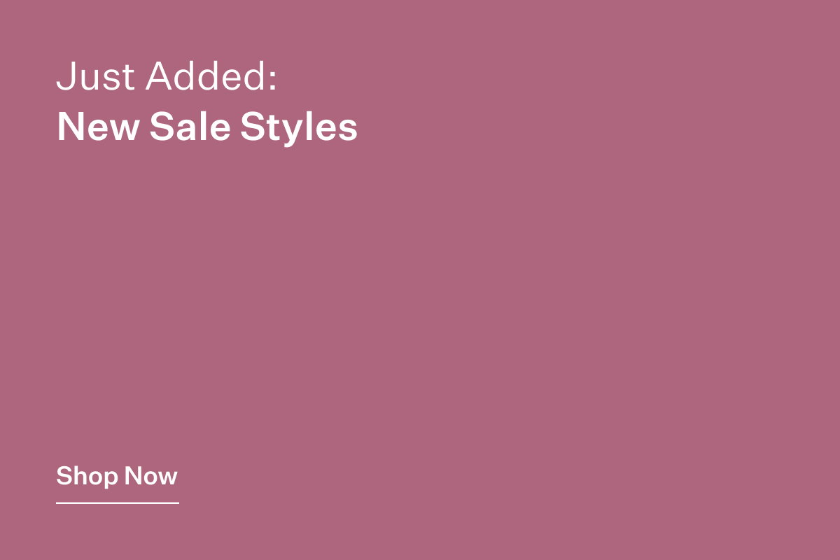 The Sale New Styles Added. Shop Now