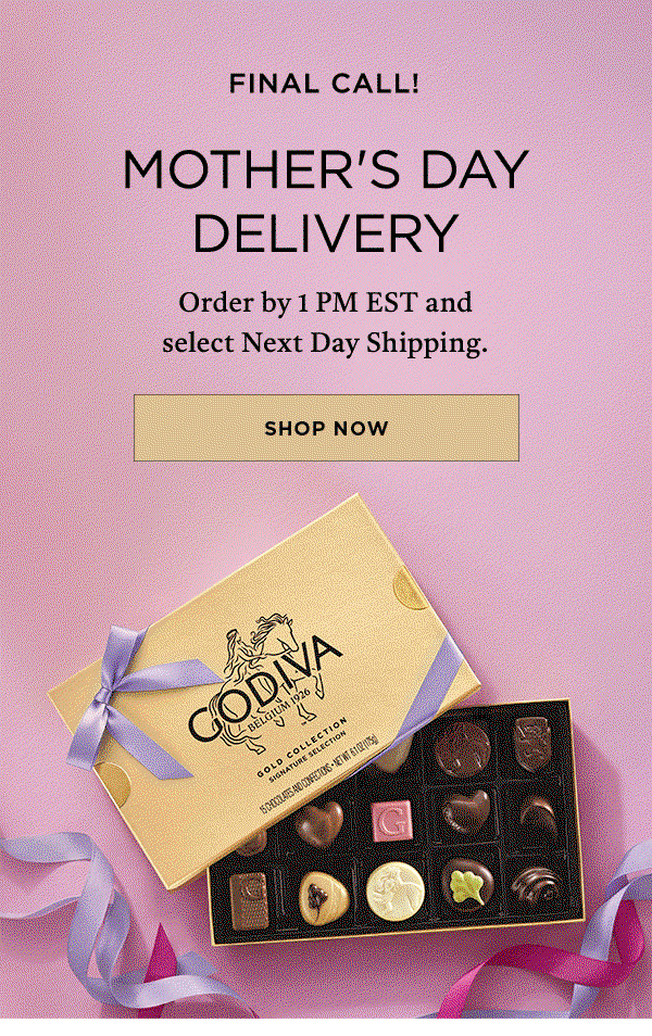 FINAL CALL MOTHER'S DAY DELIVERY ORDER BY 1PM EST AND SELECT NEXT DAY SHIPPING