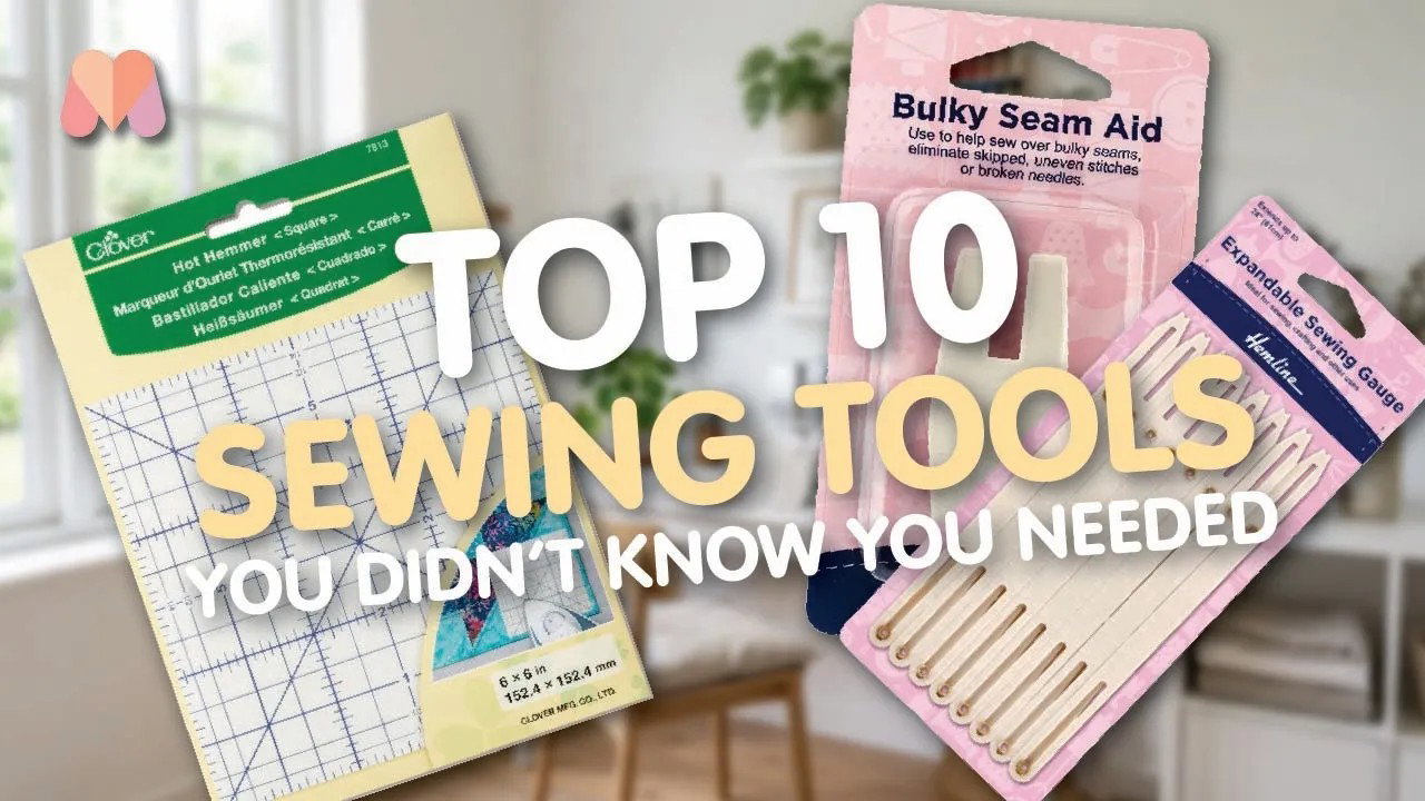 Sewing Tools You Didn't Know You Needed