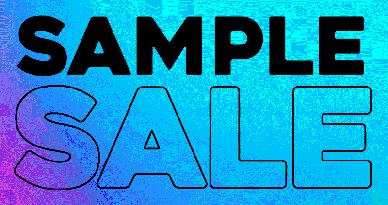 Sample Sale is Here!