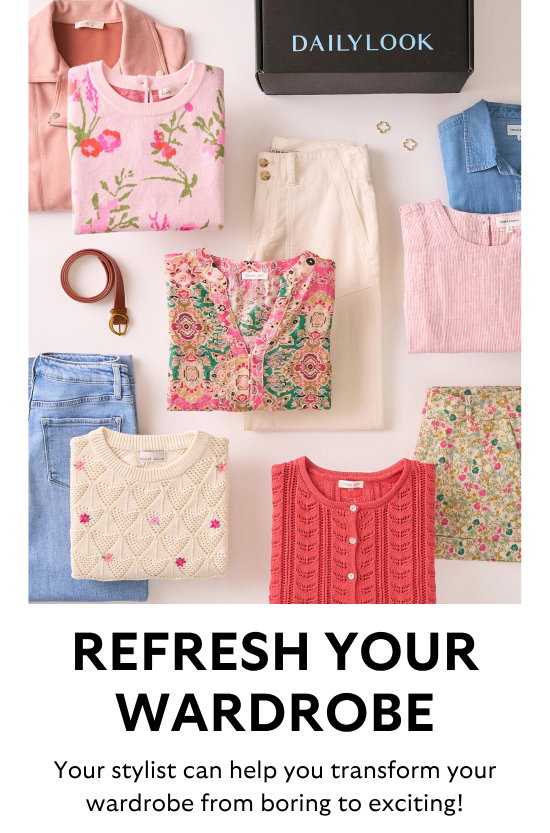 Refresh your wardrobe. Your stylist can help you transform your wardrobe from boring to exciting.