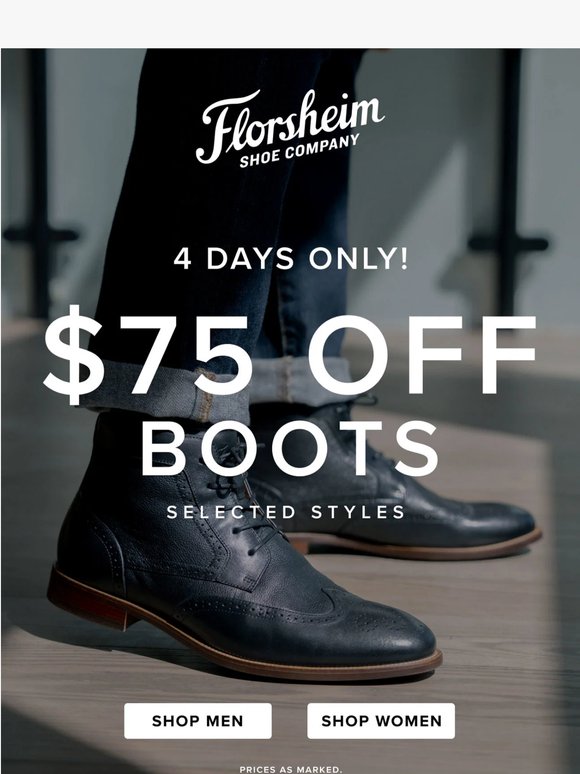 4 Days Only | $75 Off Boots. Selected Styles