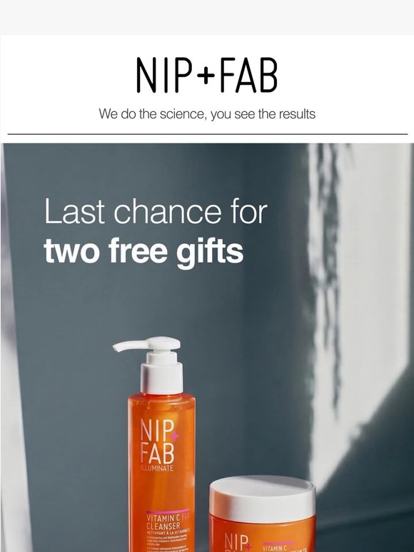 Final 24 hours to get TWO free gifts
