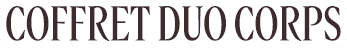 Coffret Duo Corps