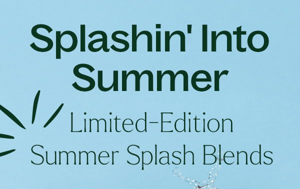 NEW Summer Blends