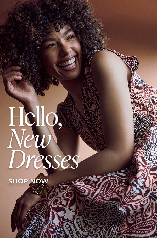 Hello, New Dresses | Shop Now