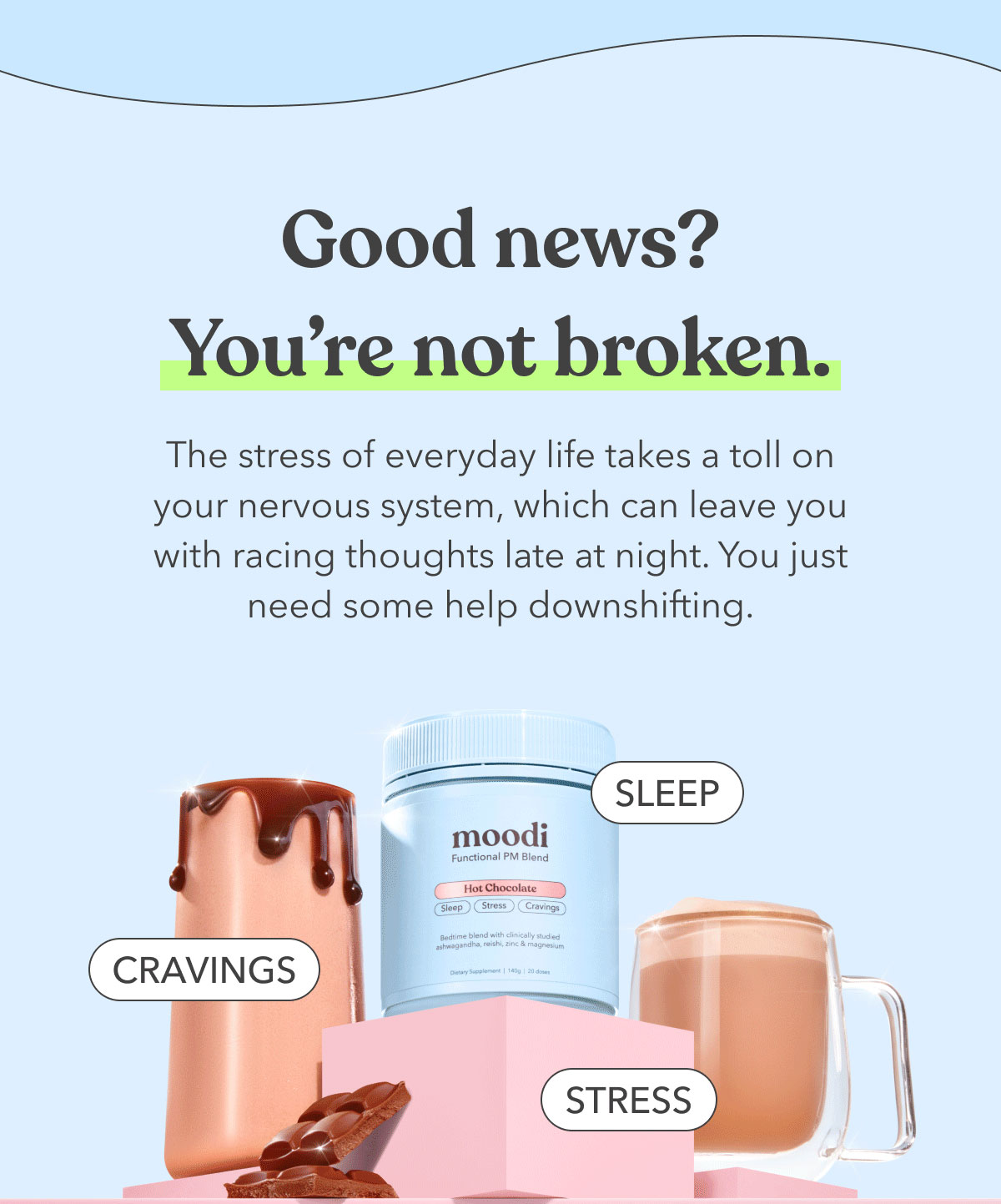 Good news? You’re not broken. | The stress of everyday life takes a toll on your nervous system, which can leave you with racing thoughts late at night. You just need some help downshifting.