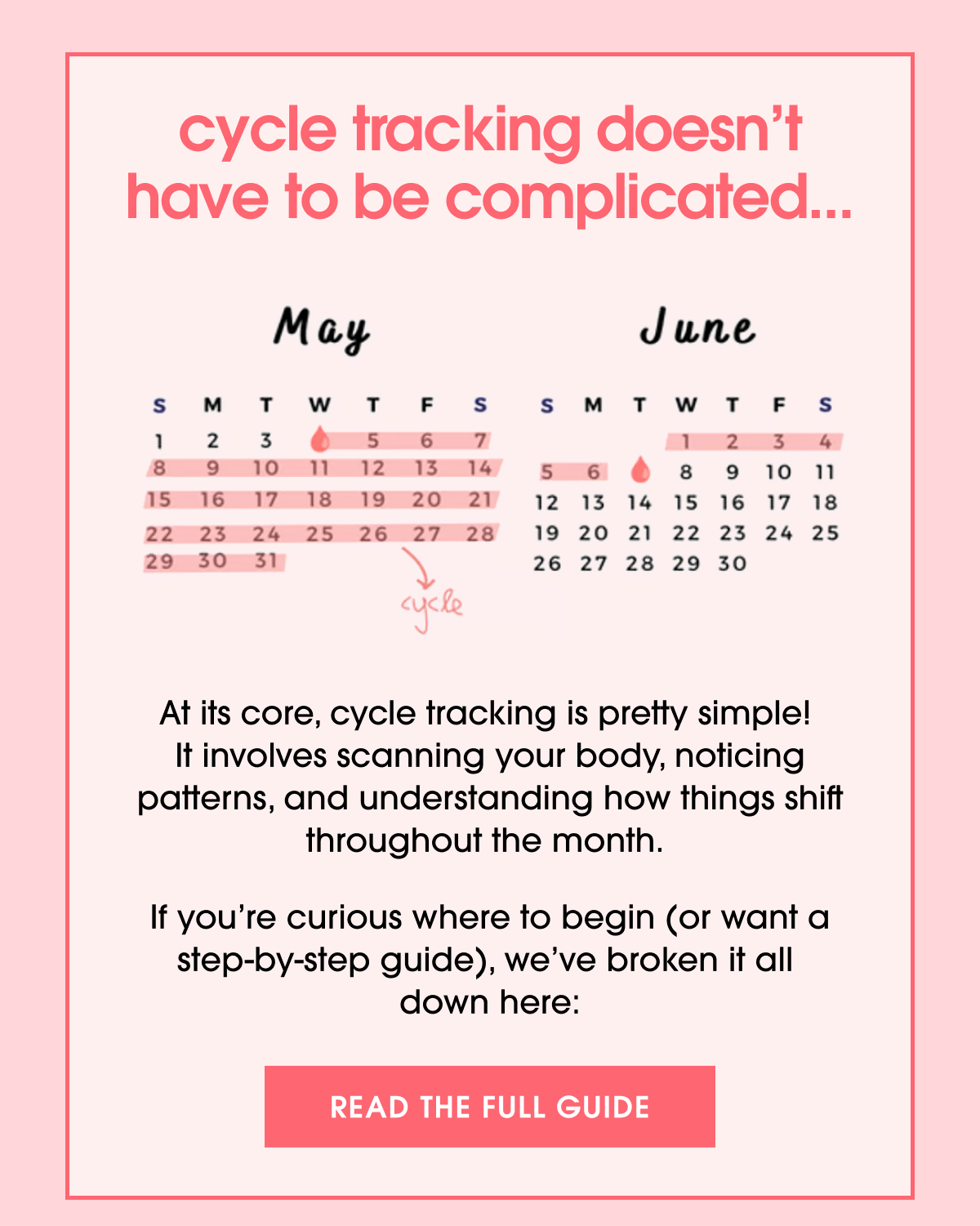 Cycle tracking doesn’t have to be complicated... At its core, cycle tracking is pretty simple!  It involves scanning your body, noticing patterns, and understanding how things shift throughout the month.  If you’re curious where to begin (or want a step-by-step guide), we’ve broken it all  down here: Read the full guide
