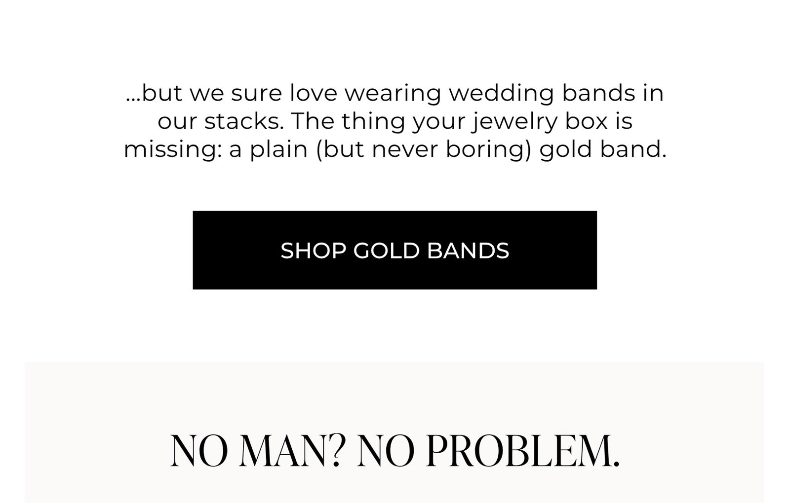 …but we sure love wearing wedding bands in our stacks. The thing your jewelry box is missing: a plain (but never boring) gold band. | SHOP GOLD BANDS