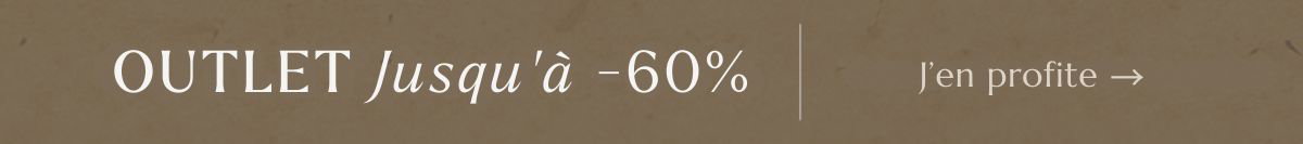 Outlet - Jusqu'à -60%