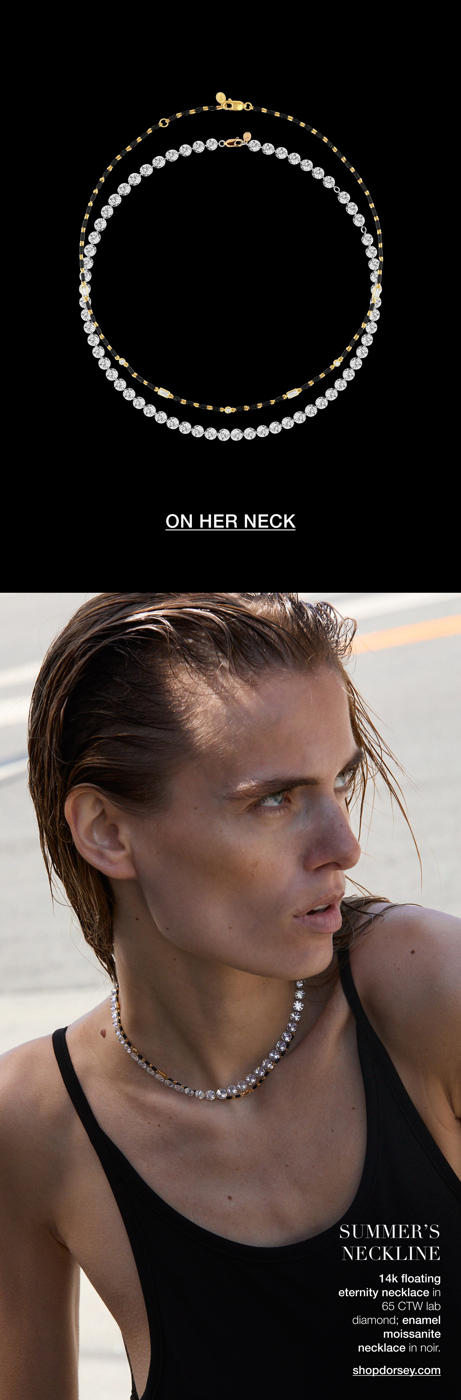 Summer's Neckline: a 14K floating eternity necklace in 65 CTW lab diamond, plus the enamel moissanite necklace in noir. Shop what's on her neck.