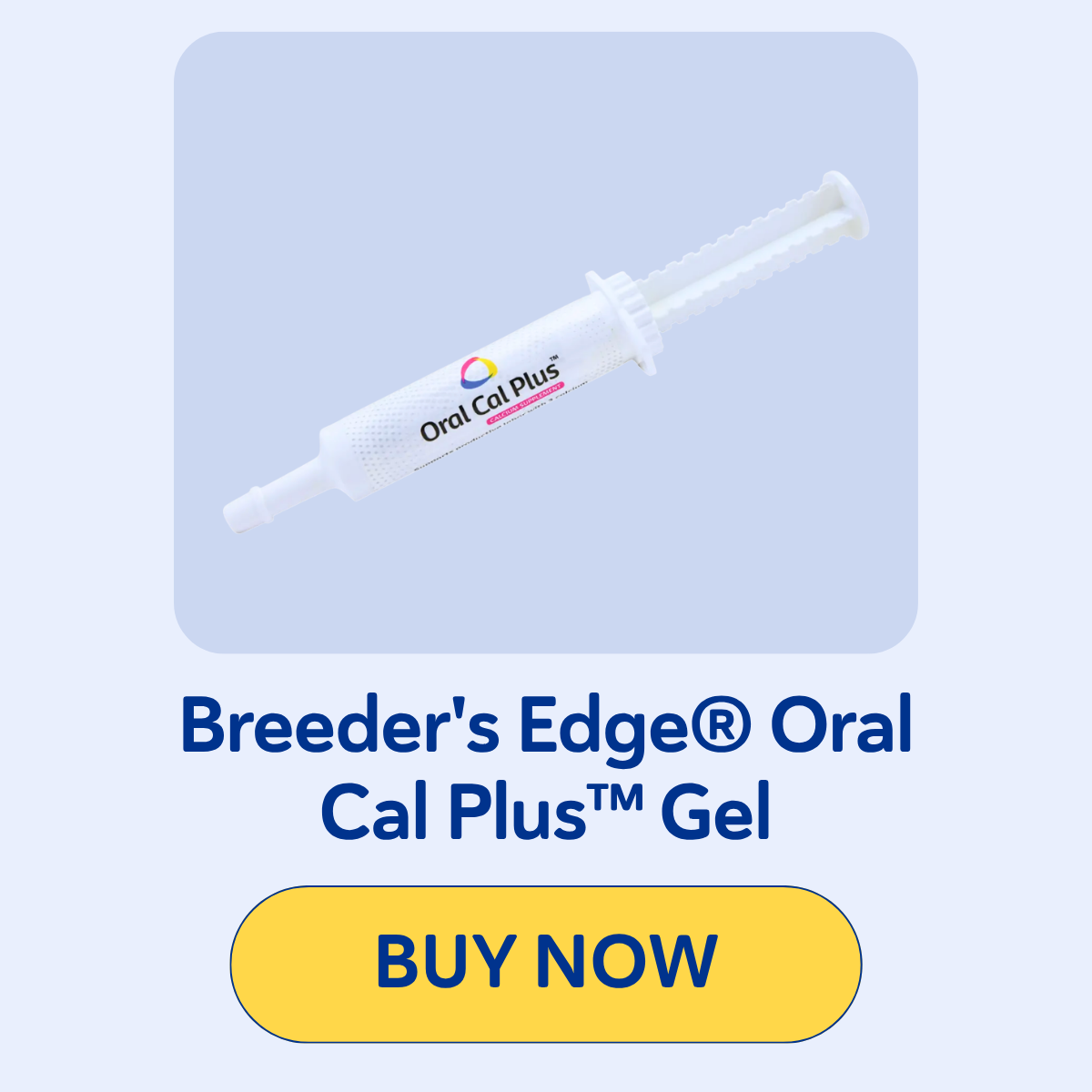 Breeder's Edge® Oral Cal Plus™ Gel