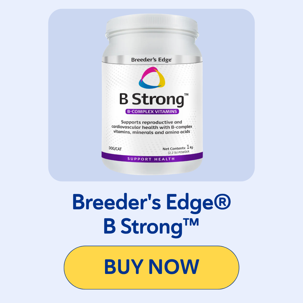 Breeder's Edge® B Strong™