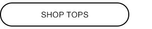 SHOP TOPS