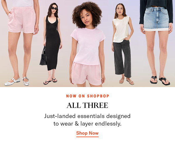 Now On Shopbop: ALL THREE