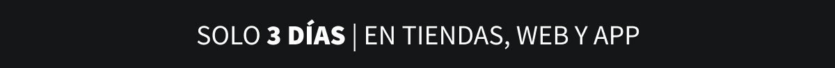 SOLO 3 DÍAS
