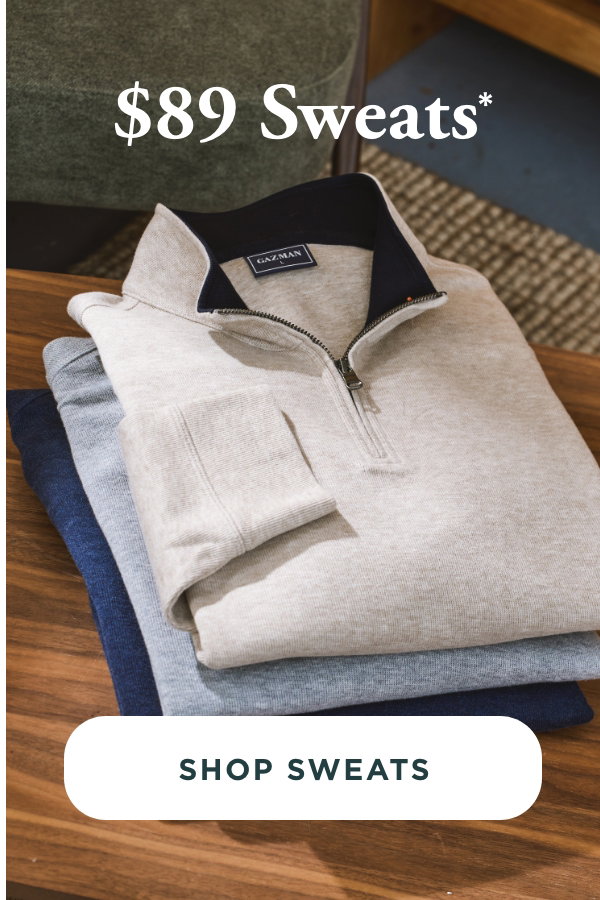 $89 Sweats*