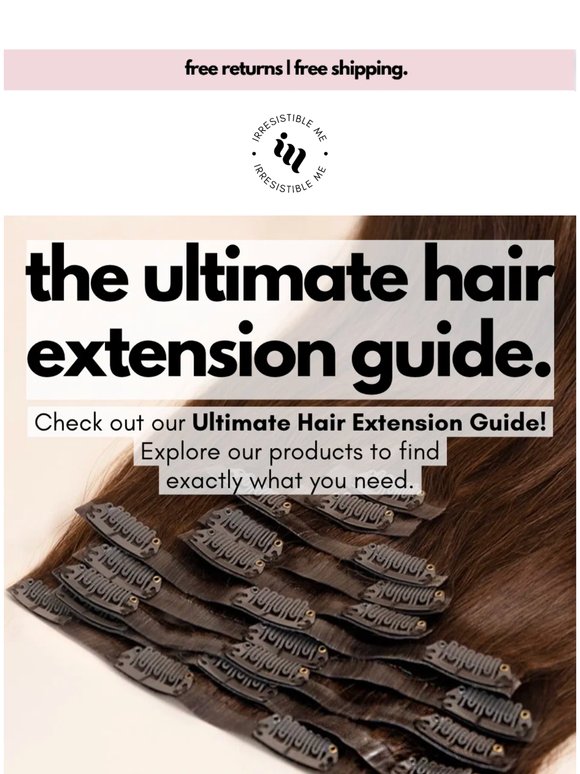 The Ultimate Hair Extension Guide: Everything You Need to Know