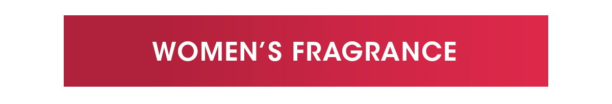 WOMEN'S FRAGRANCE