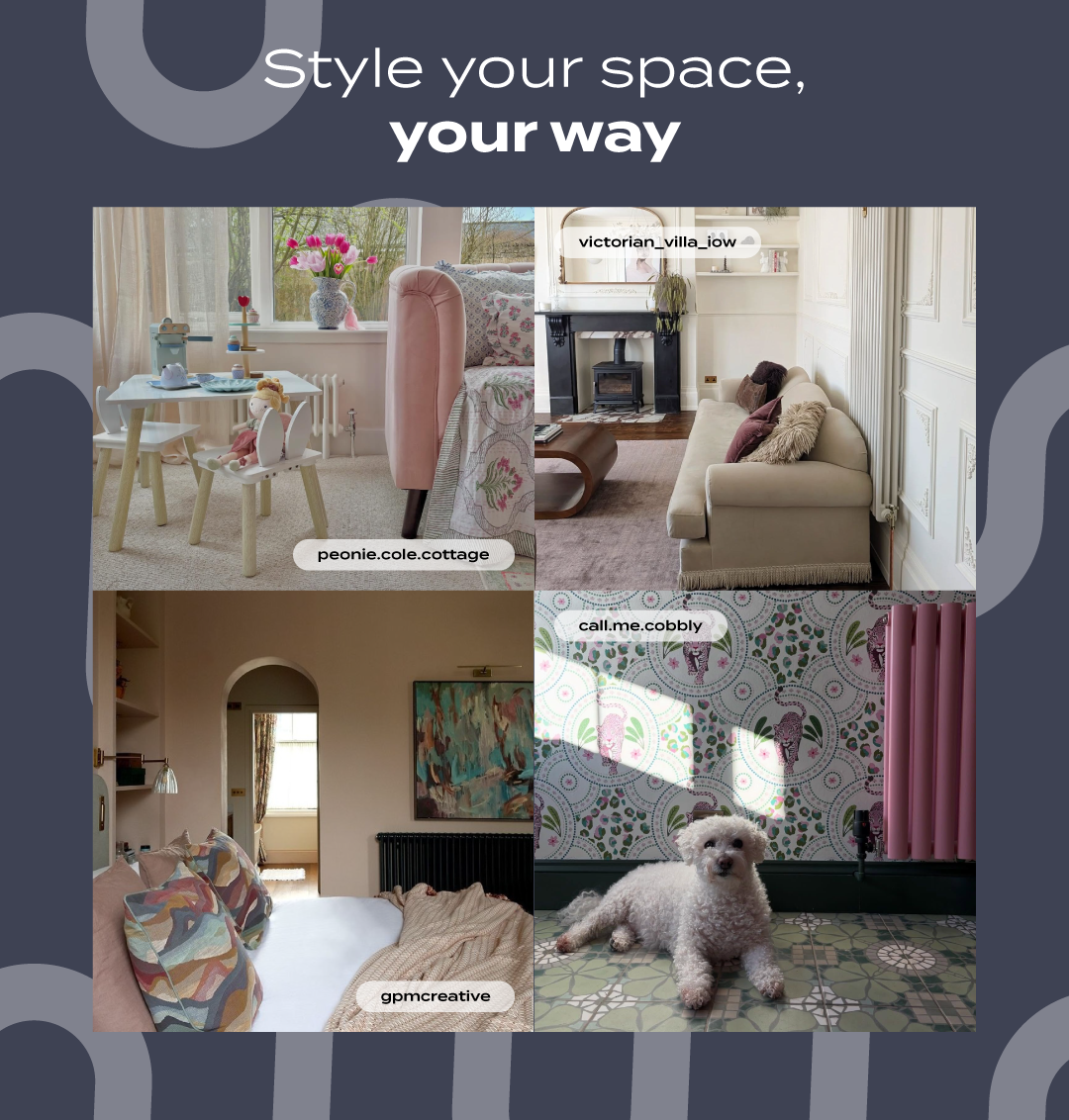 Lifestyle collage titled ‘Style your space, your way’ featuring four cosy interiors with decorative radiators, including floral wallpaper, pastel furnishings, contemporary artwork, and a small white dog lying on patterned flooring beside a pink radiator.