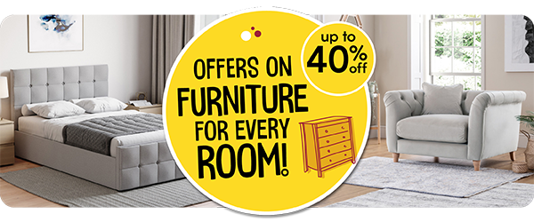 Offers on furniture for every room, up to 40% off