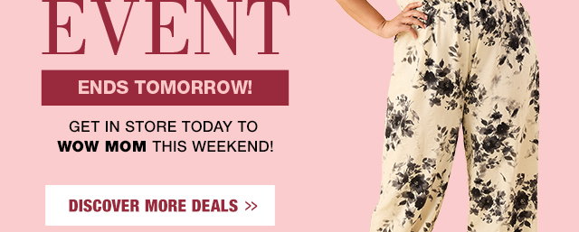 Get in store today to wow mom this weekend!
