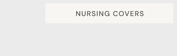 NURSING COVERS