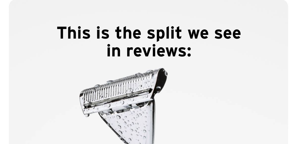 This is the split we see in reviews: