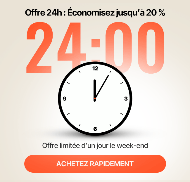 Offre 24h : Économisez jusqu’à 20 %.