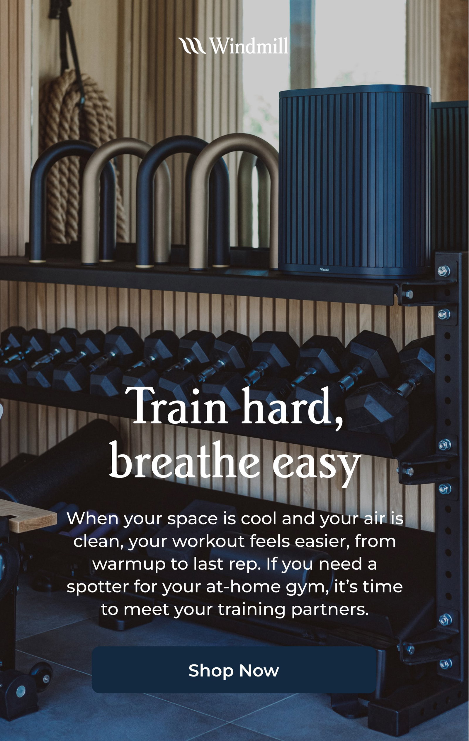 WINDMILL | Train hard, breathe easy
