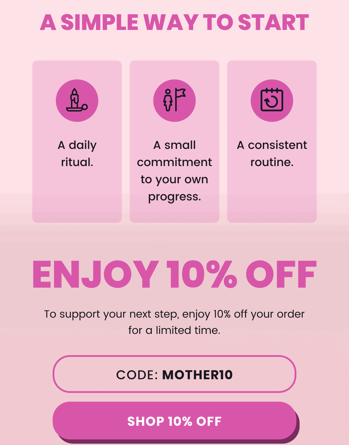 A simple way to start. Enjoy 10% off code: MOTHER10 [Click here to Shop 10% off]