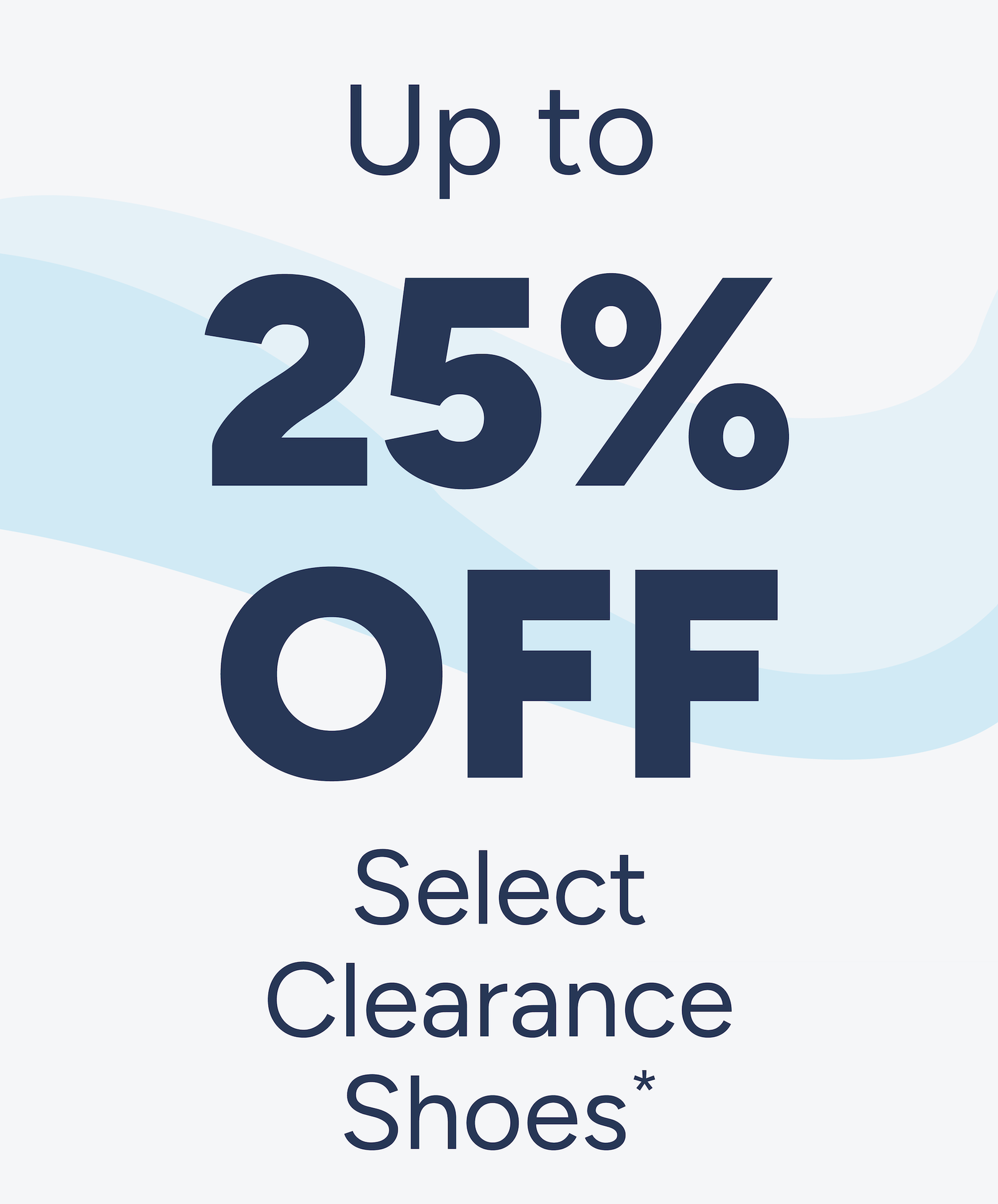 Up to 25% off Select Clearance Shoes