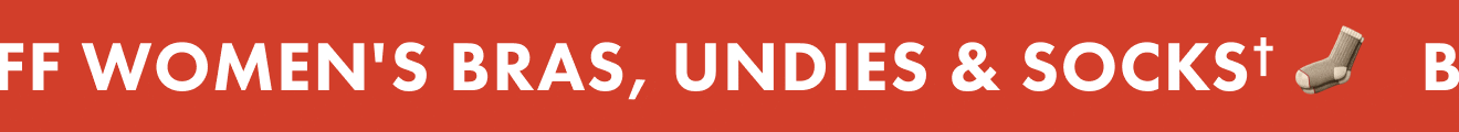Buy 2 Save 40% Off Women's Bras Undies & Socks.