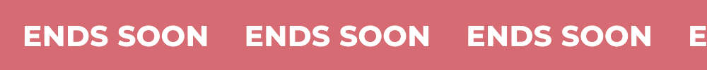 ENDS SOON