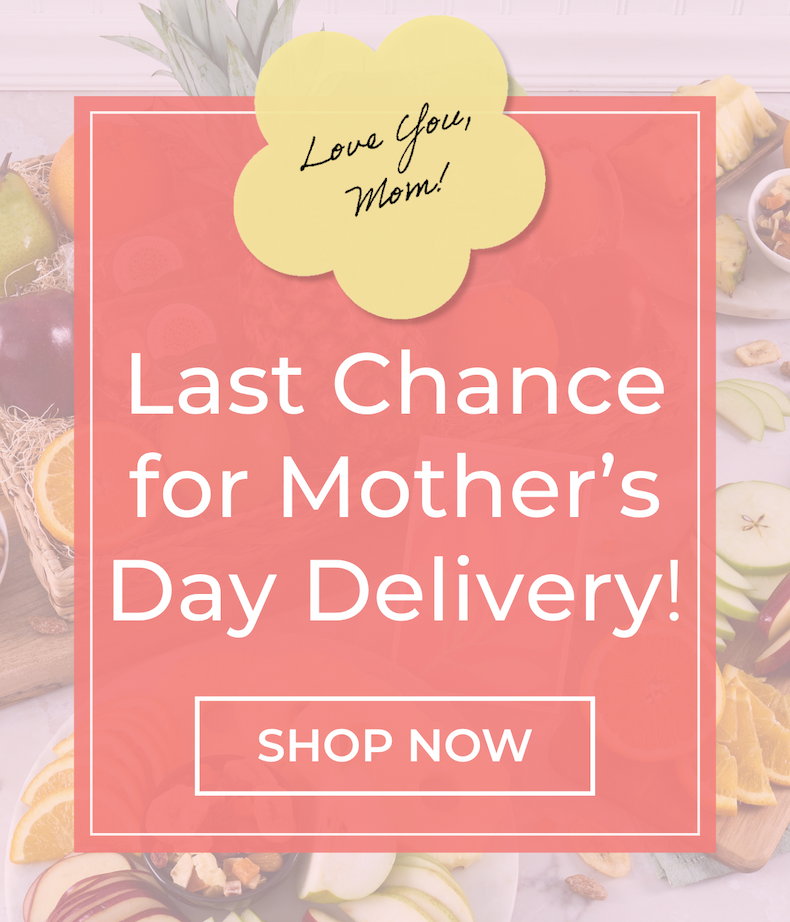 Last Chance for Mother's Day Delivery! 